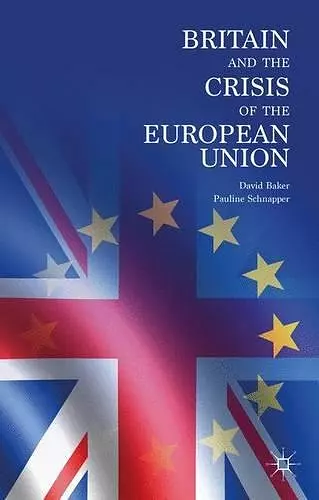 Britain and the Crisis of the European Union cover