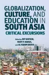 Globalization, Culture, and Education in South Asia cover
