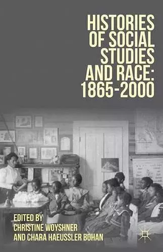 Histories of Social Studies and Race: 1865–2000 cover