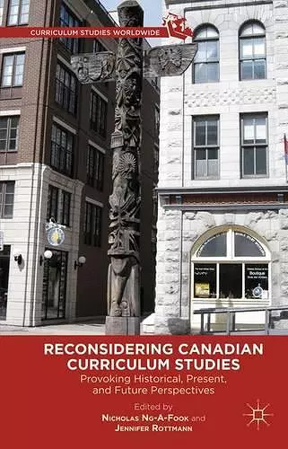 Reconsidering Canadian Curriculum Studies cover