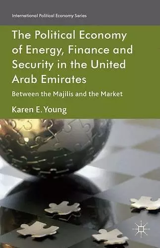 The Political Economy of Energy, Finance and Security in the United Arab Emirates cover