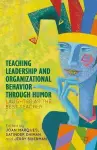 Teaching Leadership and Organizational Behavior through Humor cover