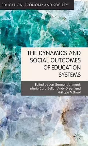 The Dynamics and Social Outcomes of Education Systems cover