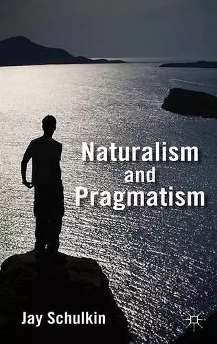 Naturalism and Pragmatism cover