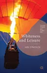 Whiteness and Leisure cover