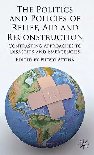 The Politics and Policies of Relief, Aid and Reconstruction cover