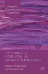 The Politics of International Migration Management cover