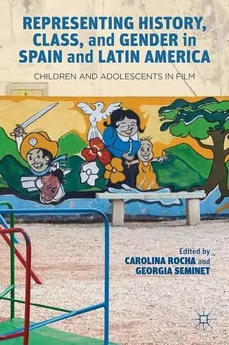 Representing History, Class, and Gender in Spain and Latin America cover