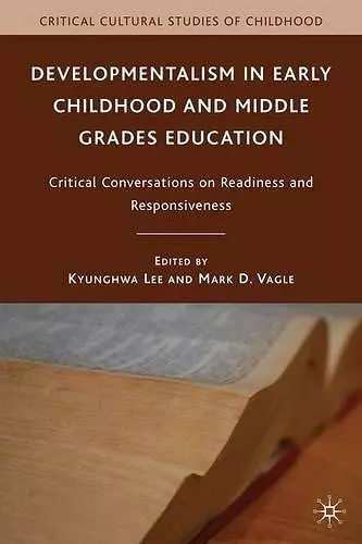 Developmentalism in Early Childhood and Middle Grades Education cover