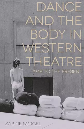 Dance and the Body in Western Theatre cover