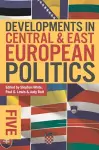 Developments in Central and East European Politics 5 cover
