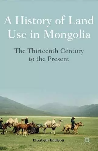 A History of Land Use in Mongolia cover