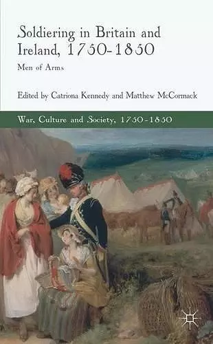 Soldiering in Britain and Ireland, 1750-1850 cover