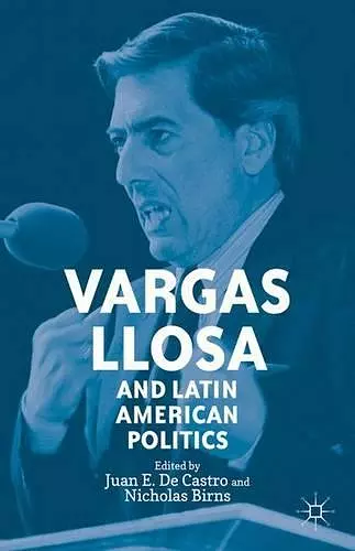 Vargas Llosa and Latin American Politics cover