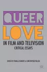 Queer Love in Film and Television cover