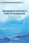 Religious Ethics in a Time of Globalism cover