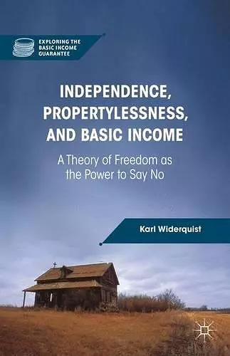 Independence, Propertylessness, and Basic Income cover