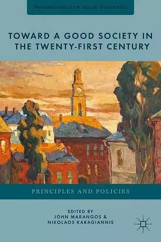 Toward a Good Society in the Twenty-First Century cover