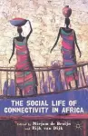 The Social Life of Connectivity in Africa cover