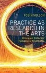 Practice as Research in the Arts cover