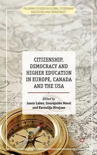 Citizenship, Democracy and Higher Education in Europe, Canada and the USA cover