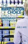 The Manipulation of Choice cover