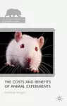 The Costs and Benefits of Animal Experiments cover