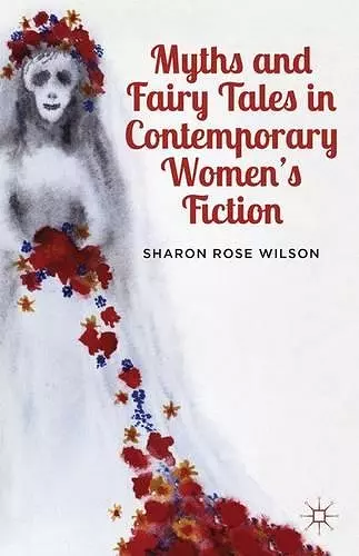 Myths and Fairy Tales in Contemporary Women's Fiction cover