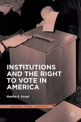 Institutions and the Right to Vote in America cover