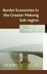 Border Economies in the Greater Mekong Sub-region cover