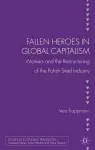 Fallen heroes in global capitalism cover