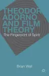 Theodor Adorno and Film Theory cover