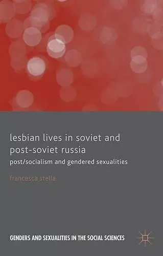 Lesbian Lives in Soviet and Post-Soviet Russia cover