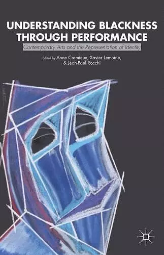Understanding Blackness through Performance cover