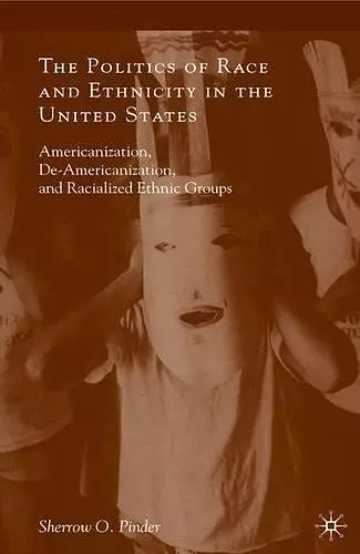 The Politics of Race and Ethnicity in the United States cover