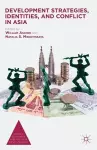 Development Strategies, Identities, and Conflict in Asia cover
