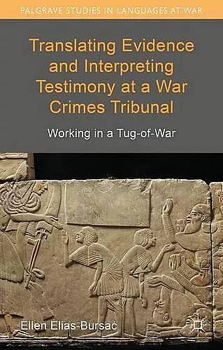 Translating Evidence and Interpreting Testimony at a War Crimes Tribunal cover