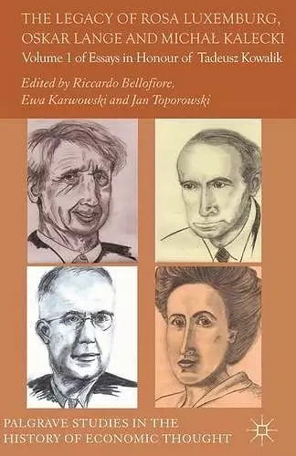 The Legacy of Rosa Luxemburg, Oskar Lange and Micha? Kalecki cover