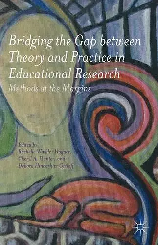 Bridging the Gap between Theory and Practice in Educational Research cover