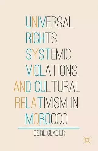 Universal Rights, Systemic Violations, and Cultural Relativism in Morocco cover
