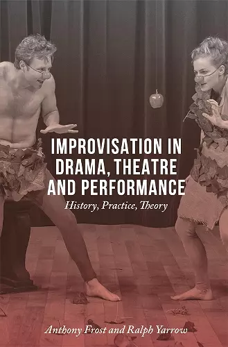 Improvisation in Drama, Theatre and Performance cover