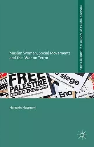 Muslim Women, Social Movements and the 'War on Terror' cover