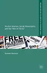 Muslim Women, Social Movements and the 'War on Terror' cover