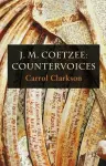 J. M. Coetzee: Countervoices cover