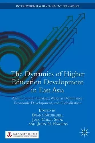 The Dynamics of Higher Education Development in East Asia cover