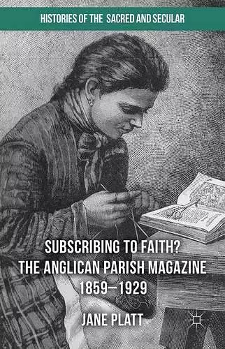 Suscribing to Faith? The Anglican Parish Magazine 1859-1929 cover