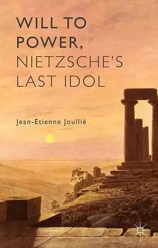 Will to Power, Nietzsche's Last Idol cover