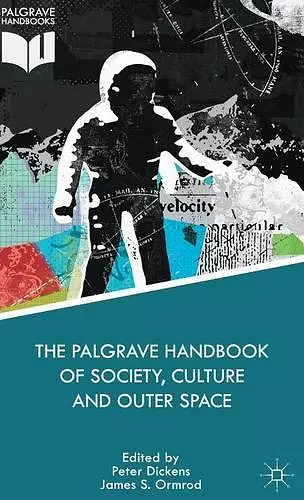 The Palgrave Handbook of Society, Culture and Outer Space cover