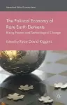 The Political Economy of Rare Earth Elements cover