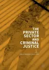 The Private Sector and Criminal Justice cover